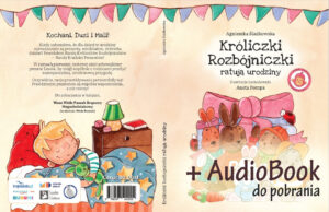 Króliczki Rozbójniczki ratują urodziny (książka + audiobook)